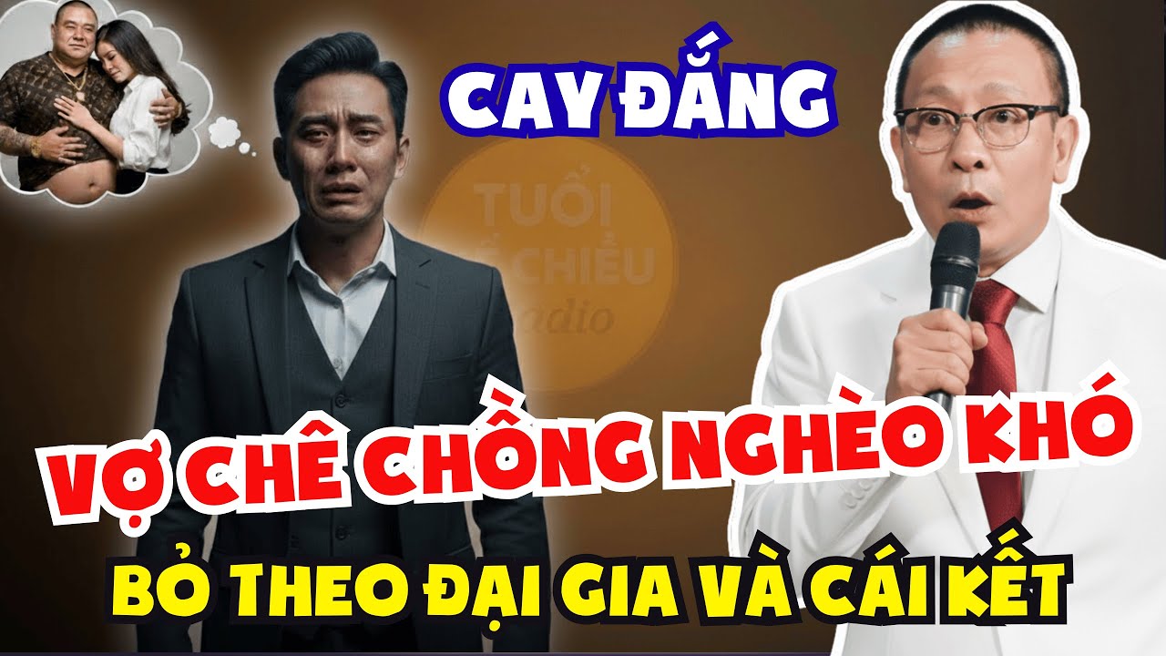 Tâm Sự Cùng Sâm: Chê Chồng Nghèo , Vợ Bỏ Theo Đại Gia - 5 Năm Sau Cái Kết Không Ngờ