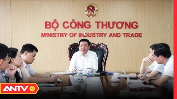 Bộ Công thương thanh tra cung ứng điện của EVN từ 10/6 | Tin tức 24h mới nhất | ANTV