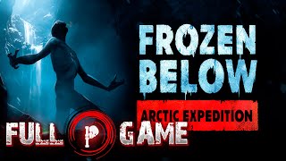 FROZEN BELOW: ARCTIC EXPEDITION ▶ PROLOGUE ▶ FULL GAME ▶ LONG PLAY ▶ WALKTROUGH ▶ NO COMMENTARY ▶ 4K