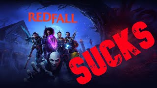 Redfall Sucks THIS HAS TO STOP