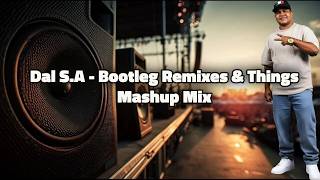 Dal S.A - Bootleg Remixes & Things [Mashup Mix 2026] Naweek Vir Naweek [Die Doring Steek]