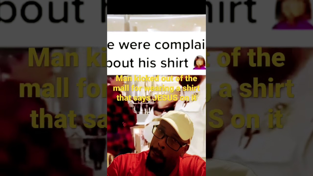 Kicked out of the mall for wearing JESUS t-shirt! 