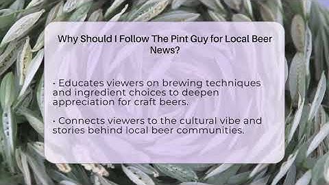 Why Should I Follow The Pint Guy for Local Beer News? - The Pint Guy