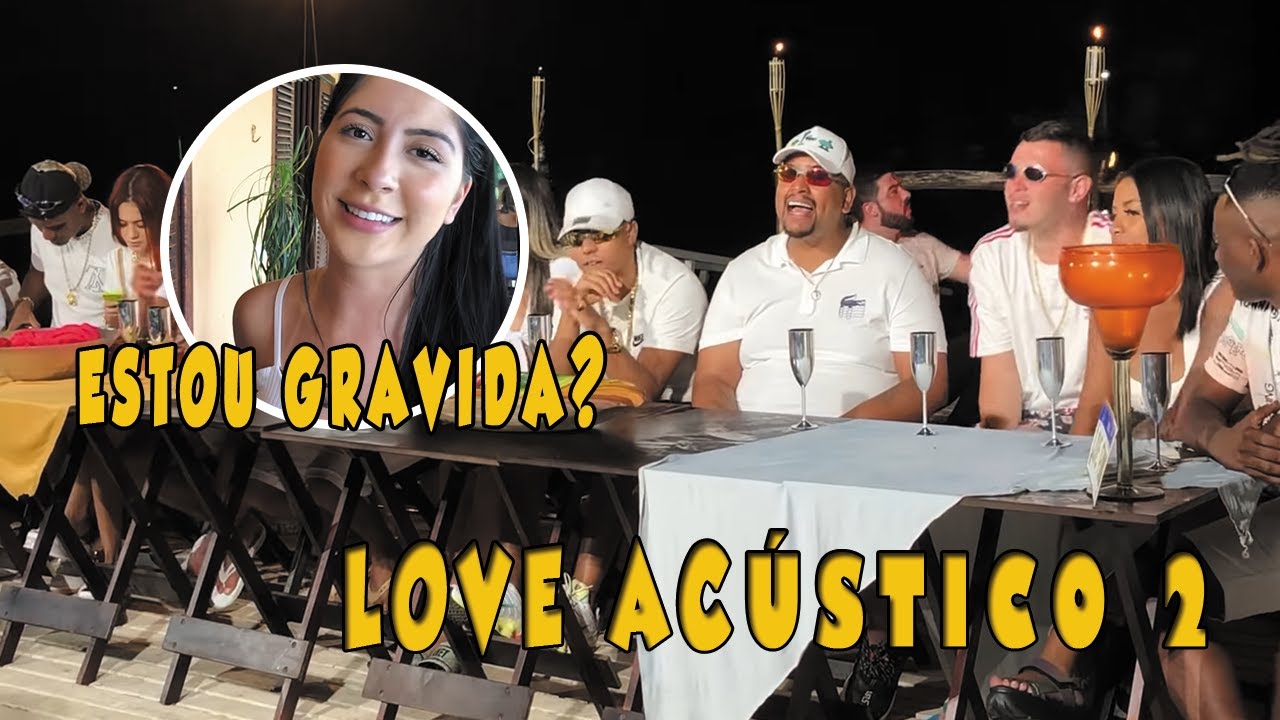 ESTOU GRÁVIDA? LOVE ACÚSTICO 2