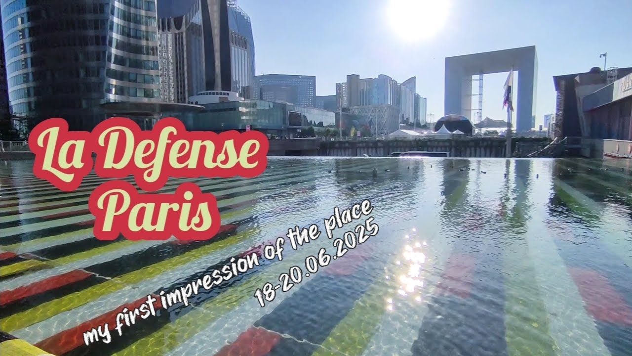 La Défense, Paris – My First Visit & Visual Impressions | June 2025 | Architecture + Nature!