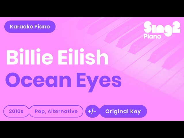 Billie Eilish - Ocean Eyes (Piano Karaoke) class=