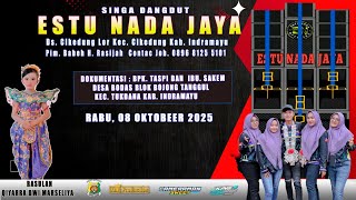 🔴LIVE SINGA DANGDUT ' ESTU NADA JAYA ' RABU, 08 OKT 2025 DESA BODAS - TUKDANA - INDRAMAYU