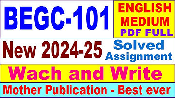 BEGC 101 solved assignment 2024-25 in English || begc 101 solved assignment 2025 || begc101 2024-25