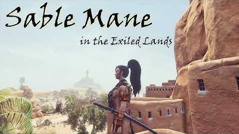 Sable Mane in the Exiled Lands Episode 5  - Conan Exiles 3.0: Age Of Sorcery