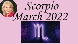 Scorpio March 2022 Astrology / Psychic Horoscope Forecast