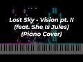 Lost Sky - Vision pt. II (feat. She Is Jules) (Piano Cover)
