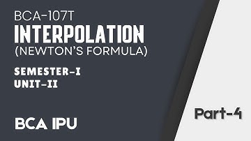 BCA IPU Sem-I | Interpolation (Newton