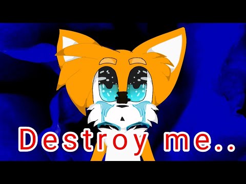 Destroy Me Animation Meme Ft Tails The Fox Youtube - gore destroy me meme roblox character youtube