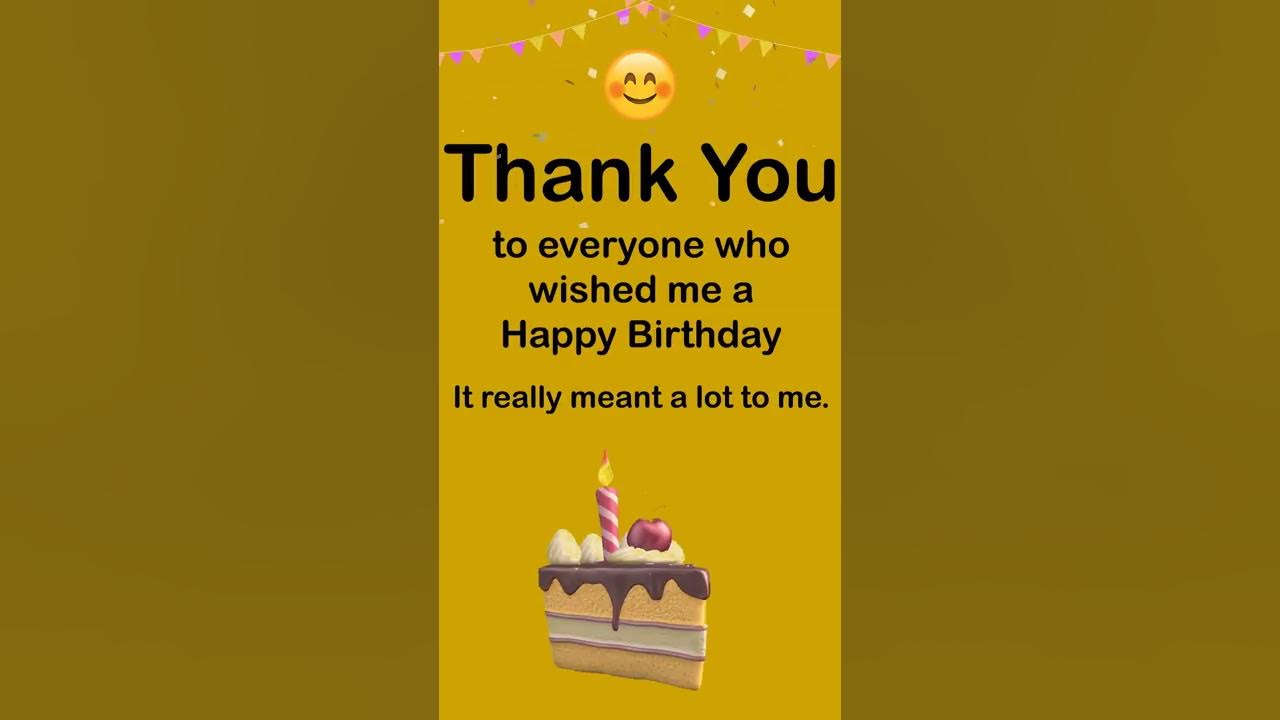 Thank You for the Birthday Wishes | WhatsApp Status Video - YouTube
