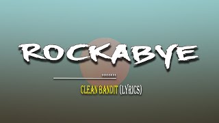 Rockabye - Clean Bandit ft. Sean Paul & Anne-Marie (Lyrics/Vietsub)