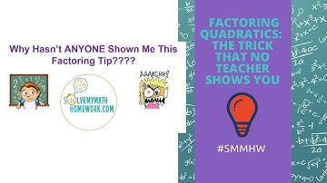Trick for Factoring Quadratics That Most Teachers Don