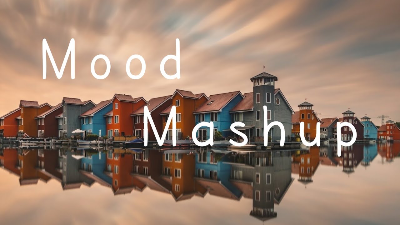 Mood Mashup | Mood Songs - YouTube