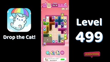 🎮 Drop the Cat! Level 499 Walkthrough | Fun Candy Puzzle Challenge 🐱