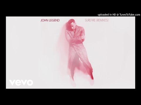 John Legend – Surefire (DJ michbuze Kizomba Remix 2017)