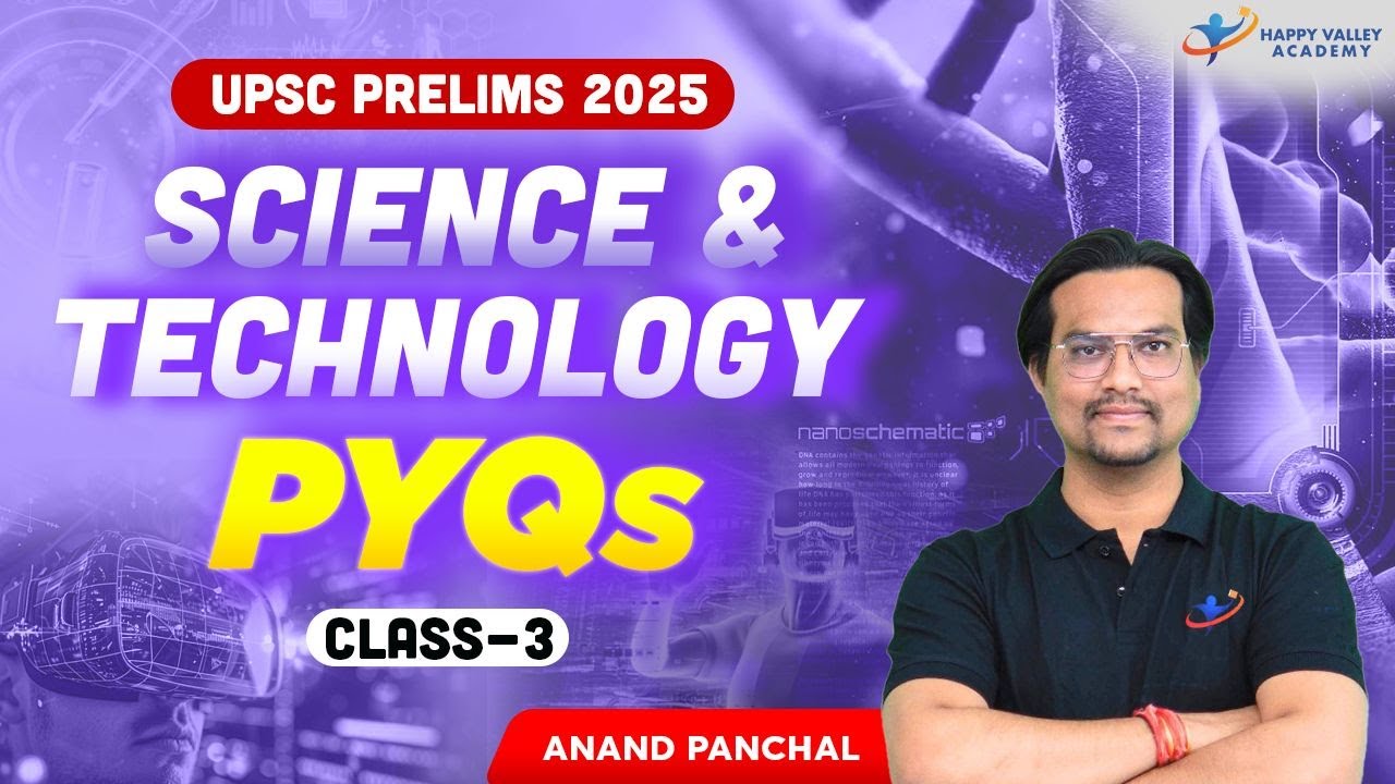 Science & Technology PYQs | Class-3 | UPSC prelims 2025 | Previous Year ...
