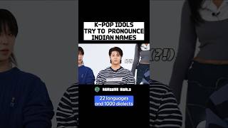 K-POP Idols try to pronounce Indian names (part2)