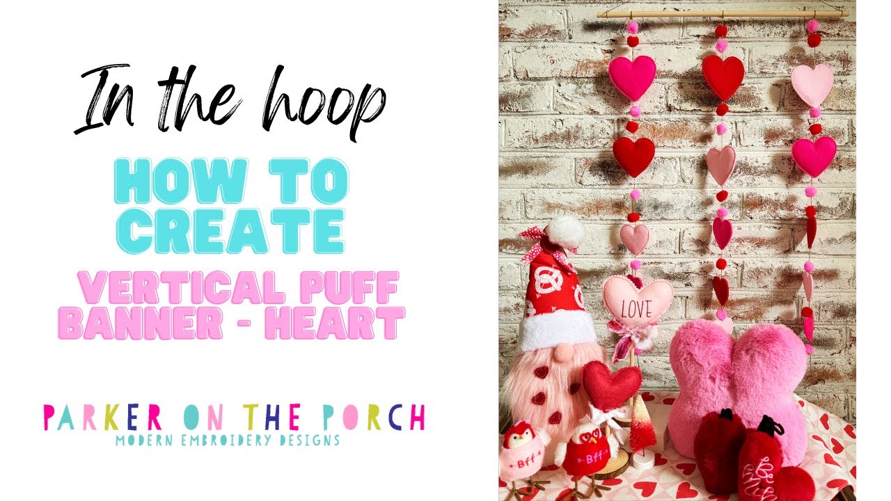 Puff Banner IN THE HOOP- Valentine Vertical Puff Banner Wall Hanger - YouTube