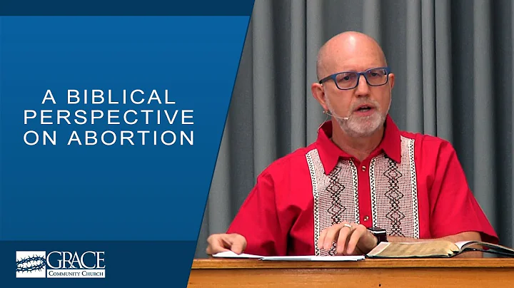 A Biblical Perspective on Abortion - David Butterb...