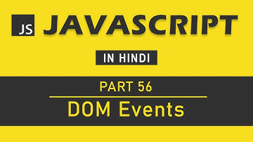 JavaScript Tutorial in Hindi for Beginners [Part 56] - DOM Events in JavaScript