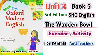 Oxford Modern English Book 3 Unit 3 | Exercise Activity | The Wooden Bowl | SNC New 3rd Edition