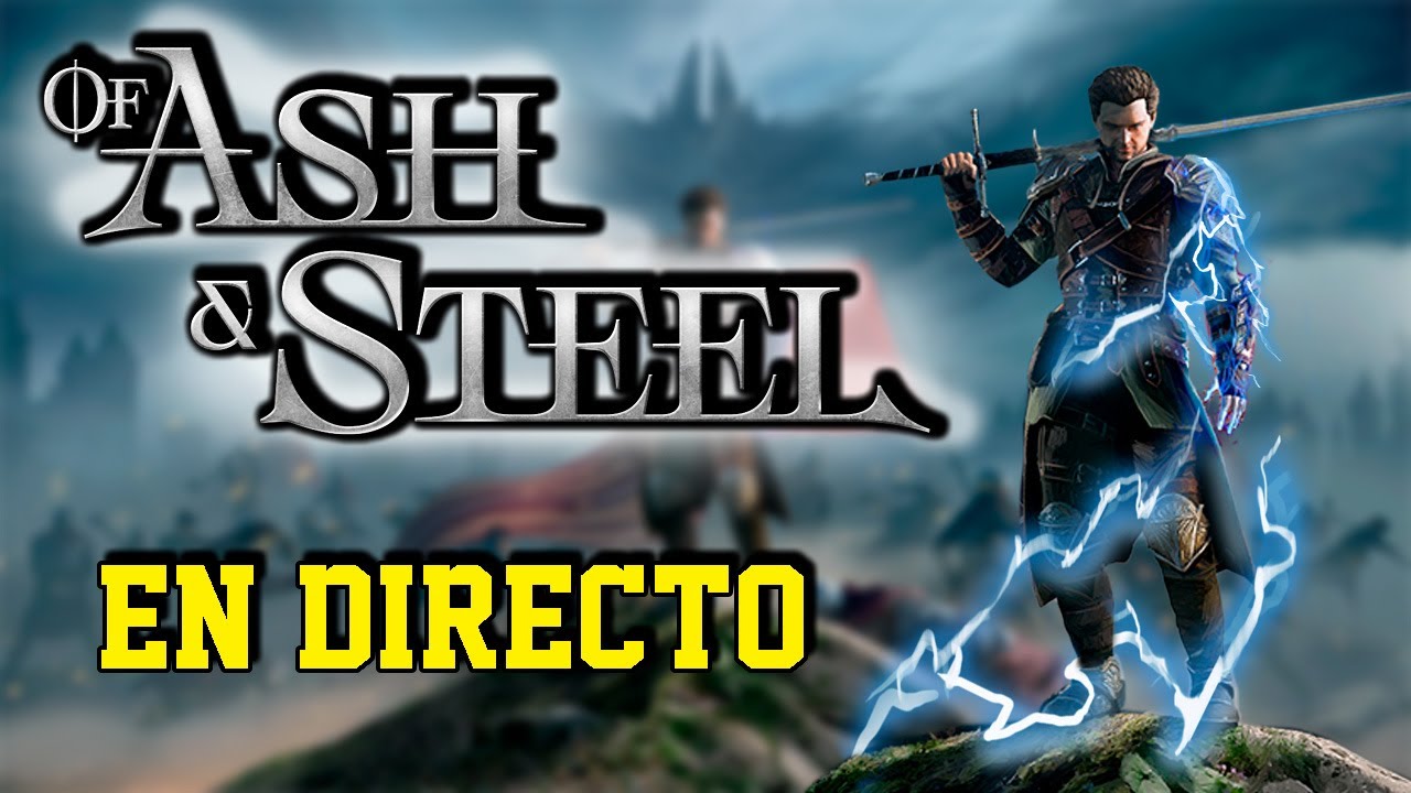 CALVO!!!! JUGANDO A ; ​​OF ASH AND STEEL⚡DIA 23
