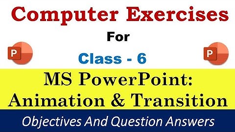 Class - 6 Computer | Exercises |MS PowerPoint | Question And Answers | Computer Quiz