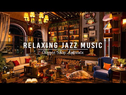 Warm Jazz Music at Cozy Coffee Shop Ambience ☕ Relaxing Jazz Music to Study,Work | Background Music