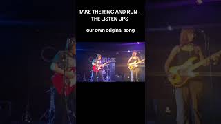 Take the ring and run - The Listen-Ups (live demo with no drums).