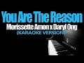 YOU ARE THE REASON - Daryl Ong x Morissette Amon (KARAOKE VERSION)