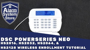 DSC PowerSeries NEO Wireless Enrollment Tutorial - Alarm System Store