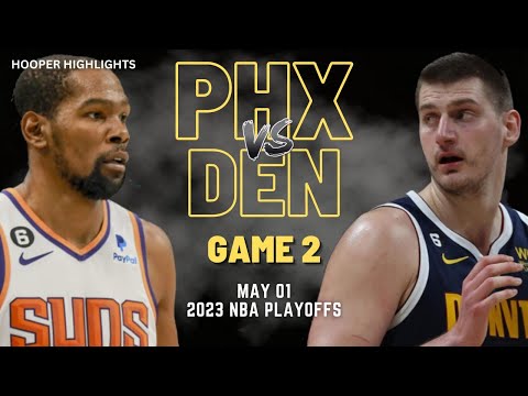 Phoenix Suns vs Denver Nuggets Full Game 2 Highlights | May 1 | 2023 NBA Playoffs