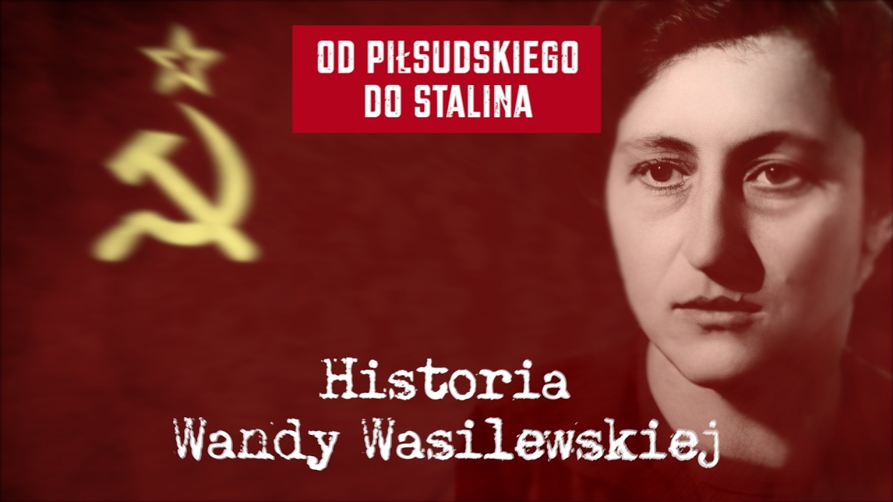 Od Piłsudskiego do Stalina. Historia Wandy Wasilewskiej