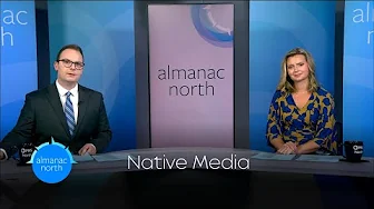 Almanac North | Native Media