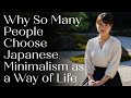 Why So Many People Choose Japanese Minimalism as a Way of Life