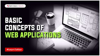 Basic Concepts Of Web Applications Fundamentals Of Web Applications Infosectrain