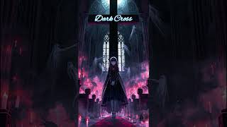 Dark CrossShort | Gothic Nightcore | Dark Ritual Anime Music