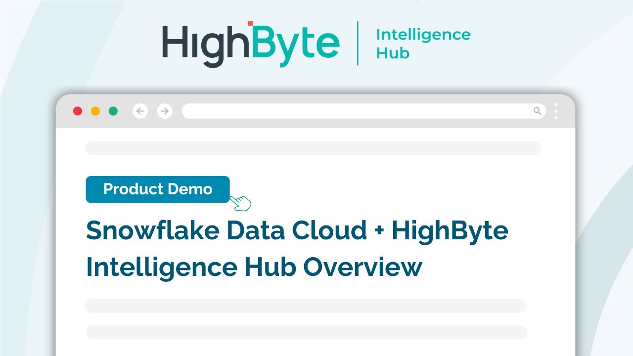 Snowflake Hashbyte Example Video Snowflake Data Cloud + HighByte Intelligence Hub Overview - YouTube