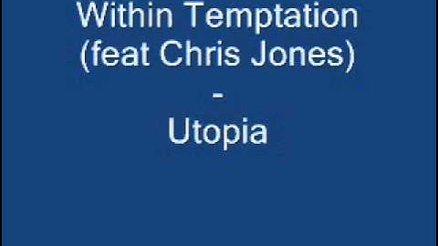 Within Temptation ft. Chris Jones - Utopia