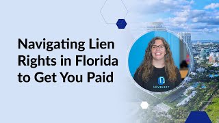 Navigating Lien Rights in Florida to Get You Paid