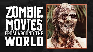 Our Favorite Zombie Films From Around the World