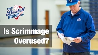 Baseball Practice Tips Is scrimmage overused