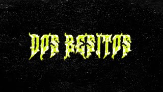 DOS BESITOS ( REMIX ) LA JOAQUI FFT SALAS & GUSTY DJ X FACU VAZQUEZ