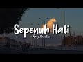 Sepenuh Hati - Rony Parulian || Lirik Lagu (Tiktok Version)