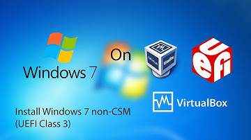 Install Windows 7 (POSReady 7 Standard) on VirtualBox UEFI (non-CSM, UEFI Class 3)