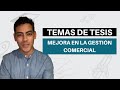 Cómo seleccionar un tema de tesis | Implementación de un mejora en la gestión comercial